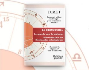 Passion Astrologue cours astrologie structurel tome 1 determination dominantes elementales